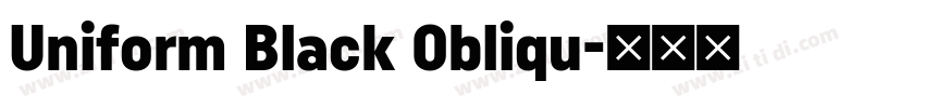 Uniform Black Obliqu字体转换